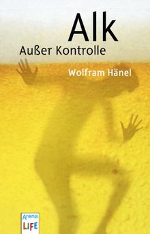 Alk - Außer Kontrolle