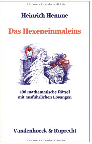 Das Hexeneinmaleins. 100 mathematische Rätsel mit ausführlichen ...