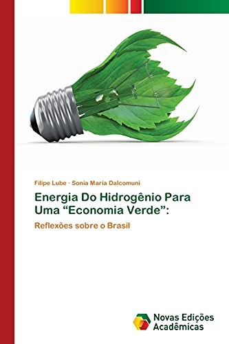 Energia Do Hidrogênio Para Uma “Economia Verde”:: Reflexões sobre o Brasil