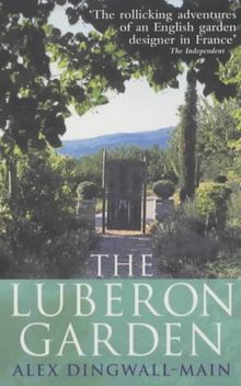 The Luberon Garden: A provencal story of Apricot Blossom, Truffles and Thyme