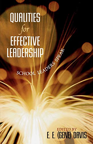 Qualities for Effective Leadership: School Leaders Speak
