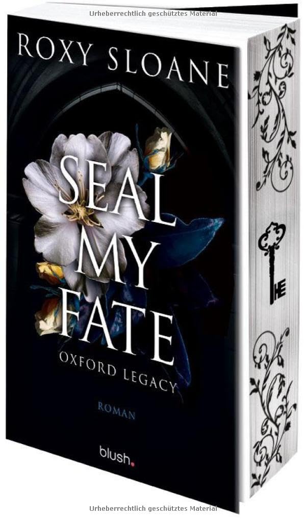 Seal My Fate - Oxford Legacy: Roman - Die spicy Dark Academia Romance endlich auf Deutsch!