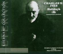 Charles Ives: Holidays & Central Park In The Dark