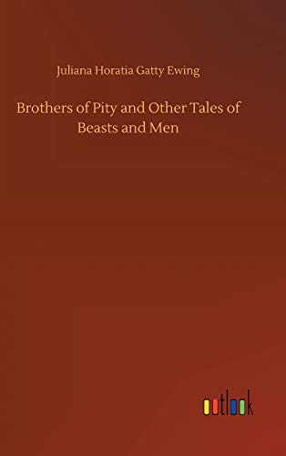 Brothers of Pity and Other Tales of Beasts and Men