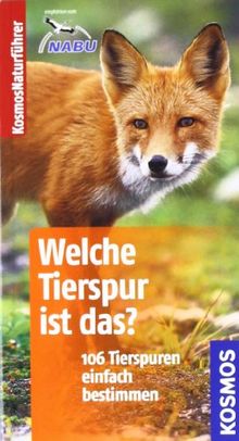 Kosmos Basic Welche Tierspur ist das?: 106 Tierspuren einfach bestimmen. Basic