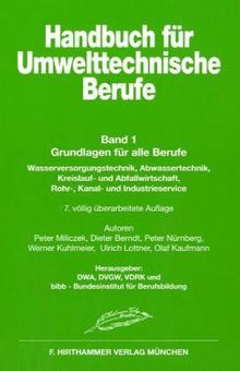 Handbuch für Umwelttechnische Berufe ( Ver- und Entsorger) 1
