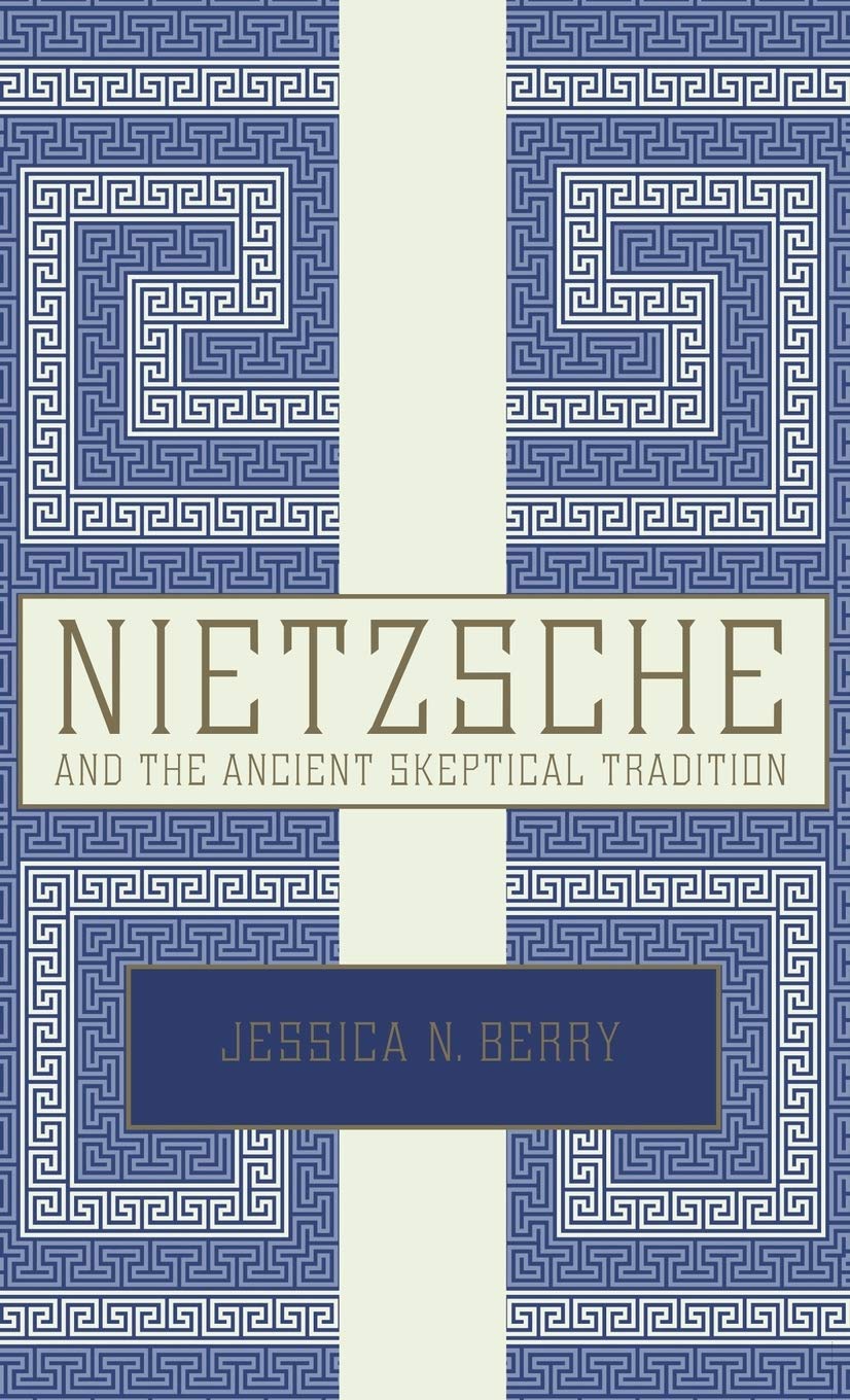 Nietzsche and the Ancient Skeptical Tradition