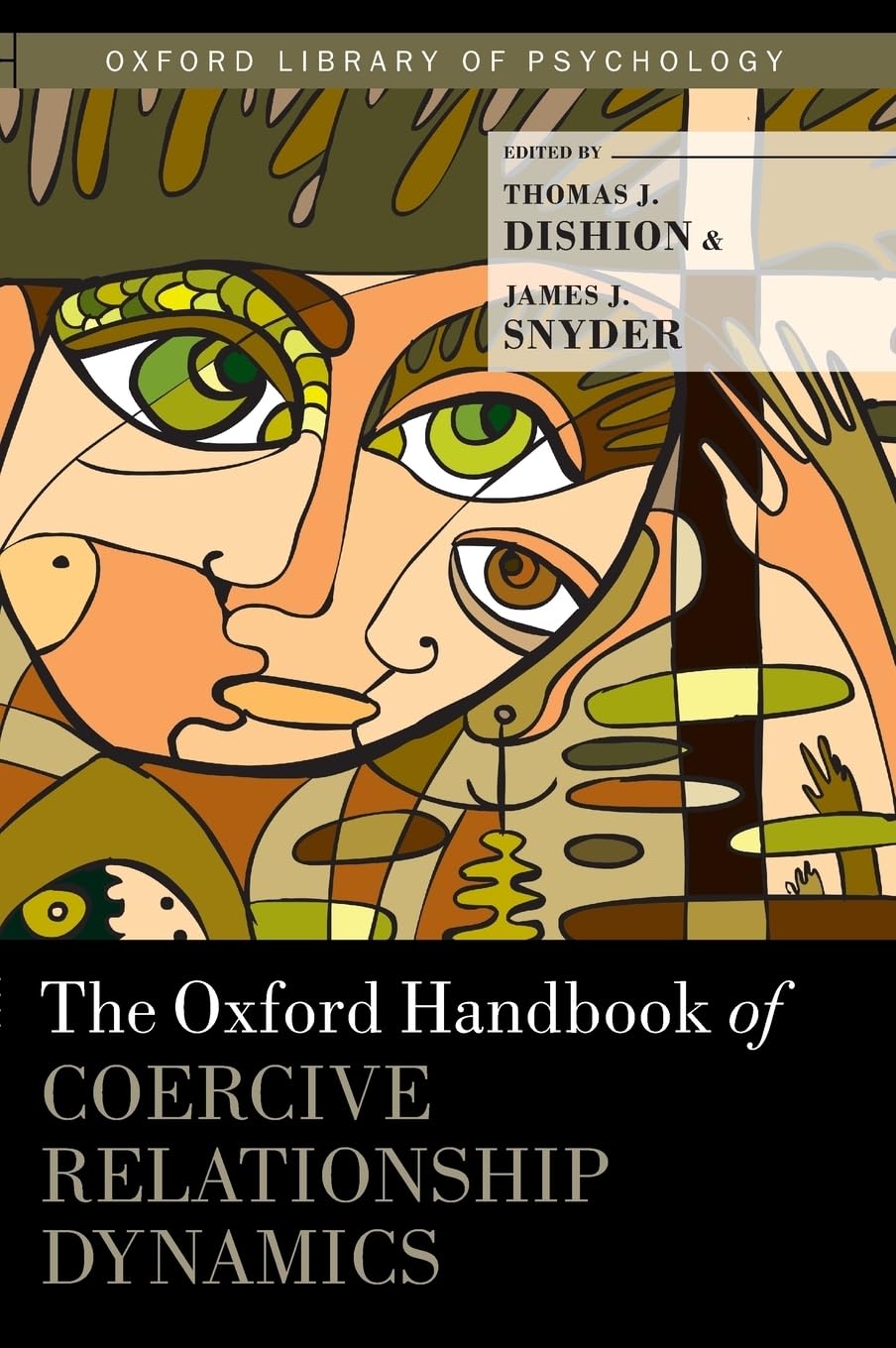 Oxford Handbook of Coercive Relationship Dynamics (Oxford Library of Psychology)