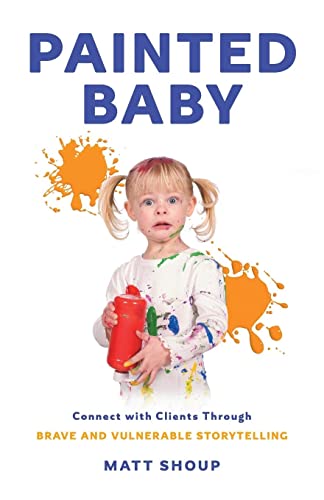 Painted Baby: Connect with Clients through Brave and Vulnerable Storytelling