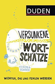 Versunkene Wortschätze: Wörter, die uns fehlen werden