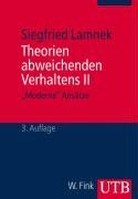 Theorien abweichenden Verhaltens II: Moderne Ansätze (Uni-Taschenbücher S)