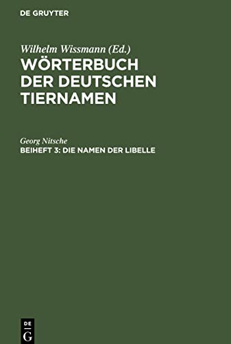 Wörterbuch der Deutschen Tiernamen, Beiheft 3, Die Namen der Libelle