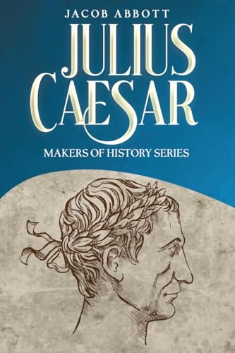 Julius Caesar: Makers of History Series