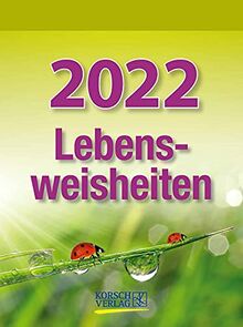 Lebensweisheiten 2022: Tages-Abreisskalender mit einem neuen Spruch für jeden Tag. I Aufstellbar I 12 x 16 cm
