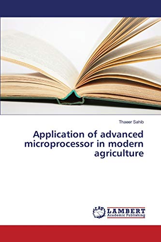 Application of advanced microprocessor in modern agriculture