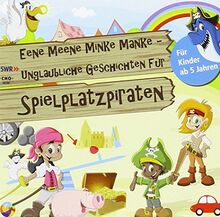 Eene Meene Minke Manke-Unglaubliche Geschichten