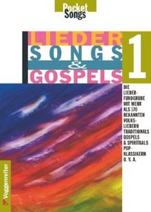 Lieder, Songs & Gospels. Alle Lieder mit kompletten Textangaben, Noten und Akkorden zur Gitarrenbegleitung: Lieder, Songs und Gospels, Tl.1: 170 ... und Spaßlieder, Gospels und Spirituals: BD 1