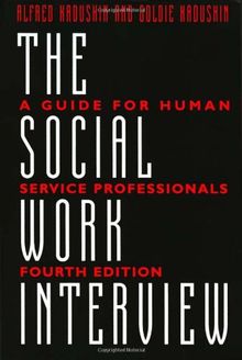 Social Work Interview: A Guide for Human Service Professionals