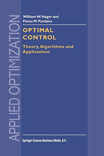 Optimal Control: Theory, Algorithms, and Applications (Applied Optimization, 15, Band 15)