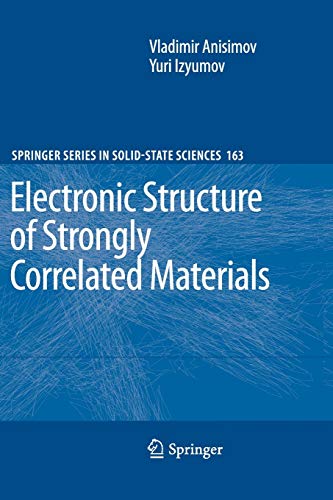 Electronic Structure of Strongly Correlated Materials (Springer Series in Solid-State Sciences, Band 163)