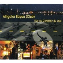 Live au comptoir du Jazz von Alligator Bayou Club | CD | Zustand gut