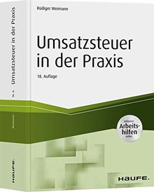 Umsatzsteuer in der Praxis - inkl. Arbeitshilfen online (Haufe Fachbuch)