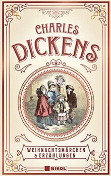 Charles Dickens: Weihnachtsmärchen & Erzählungen: Mit den Illustrationen der Erstausgaben