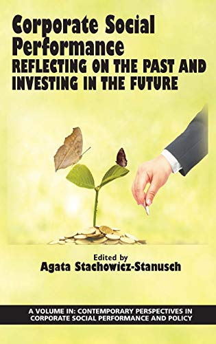 Corporate Social Performance: Reflecting on the Past and Investing in the Future(HC) (Contemporary Perspectives in Corporate Social Performance and Policy)