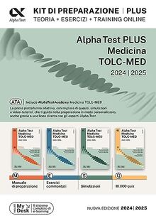 Alpha Test. Medicina. TOLC-MED. Kit di preparazione Plus. Teoria + esercizi + training online. Con AlphaTestAcademy. Con MyDesk (TestUniversitari)