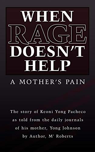 When Rage Doesn't Help: A Mother's Pain