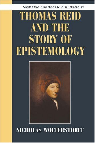 Thomas Reid Story of Epistemology (Modern European Philosophy)