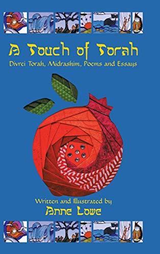 A Touch of Torah: Divrei Torah, Midrashim, Poems and Essays