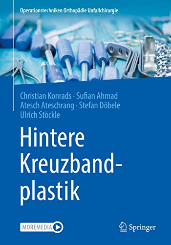 Hintere Kreuzbandplastik (Operationstechniken Orthopädie Unfallchirurgie)