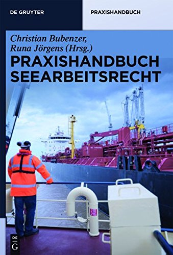 Christian Bubenzer Praxishandbuch Seearbeitsrecht (De Gruyter Praxishandbuch)