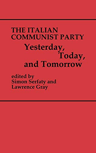 The Italian Communist Party: Yesterday, Today, and Tomorrow (Contributions in Political Science)