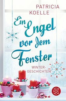 Ein Engel vor dem Fenster: Wintergeschichten von Koelle, Patricia | Buch | Zustand sehr gut