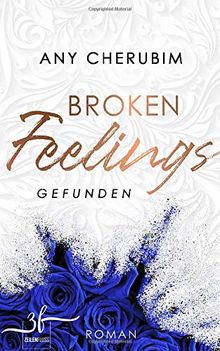 Broken Feelings - Gefunden: Liebesroman