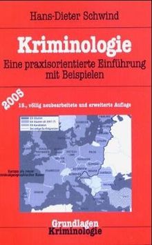 Kriminologie: Eine praxisorientierte Einführung mit Beispielen