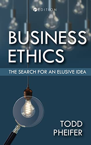 Business Ethics: The Search for an Elusive Idea