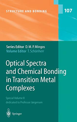 Optical Spectra and Chemical Bonding in Transition Metal Complexes: Special Volume II, dedicated to Professor Jørgensen (Structure and Bonding, 107, Band 107)