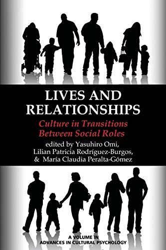 Lives And Relationships: Culture in Transitions Between Social Roles (Advances in Cultural Psychology: Constructing Human Development)