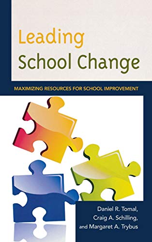 Leading School Change: Maximizing Resources for School Improvement (Concordia University Leadership)