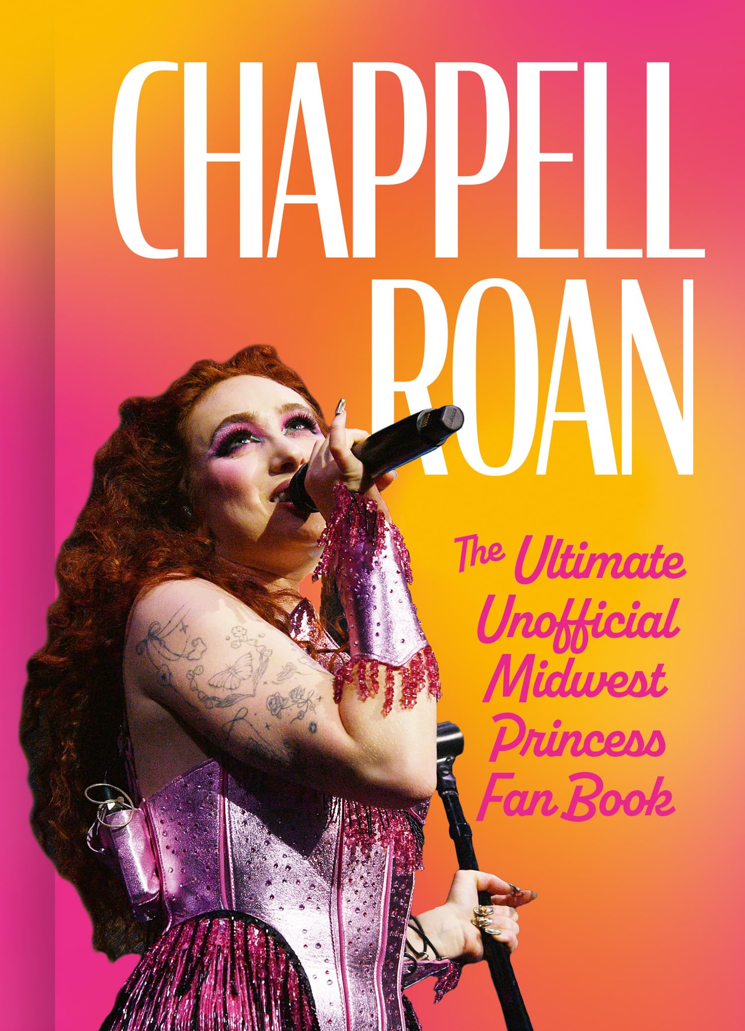 Chappell Roan: The Ultimate Unofficial Midwest Princess Fan Book