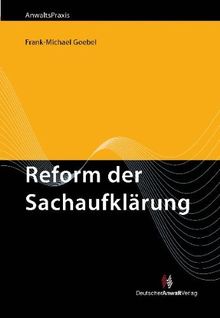 Die Reform der Sachaufklärung: Sachpfändung und Vermögensauskunft (Offenbarungsverfahren) unter neuen Bedingungen