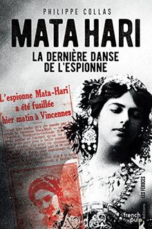 Mata Hari : la dernière danse de l'espionne