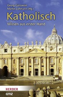 Katholisch: Wissen aus erster Hand