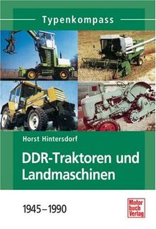 DDR-Traktoren und Landmaschinen: 1945-1990