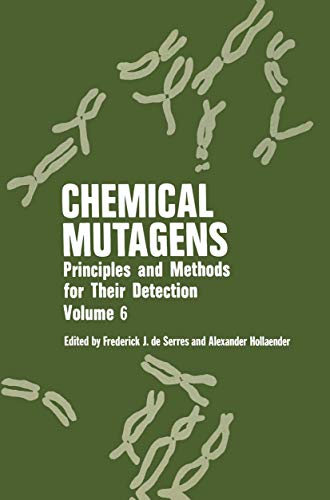 Chemical Mutagens: Principles And Methods For Their Detection Volume 6