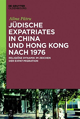 Jüdische Expatriates in China und Hong Kong nach 1976: Religiöse Dynamik im Zeichen der Expat-Migration