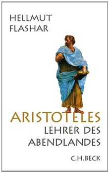 Aristoteles: Lehrer des Abendlandes